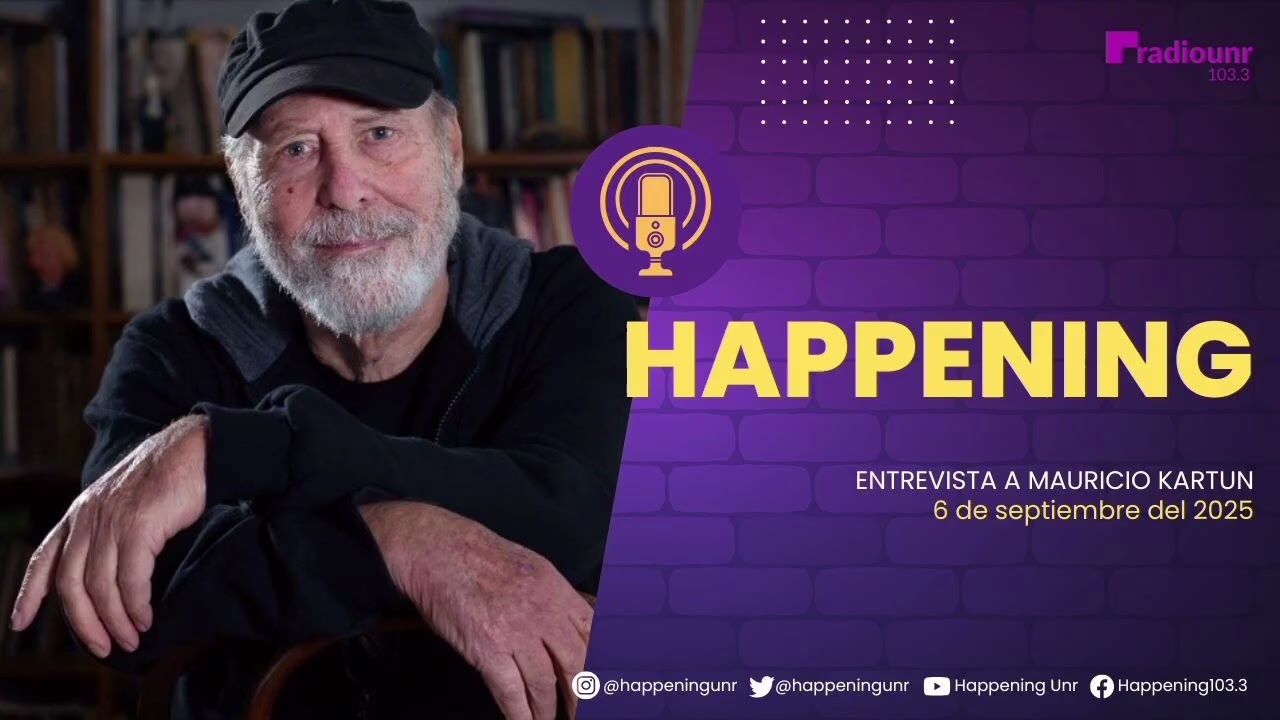ENTREVISTA A MAURICIO KARTUN - Happening  Radio UNR 6-9-25 