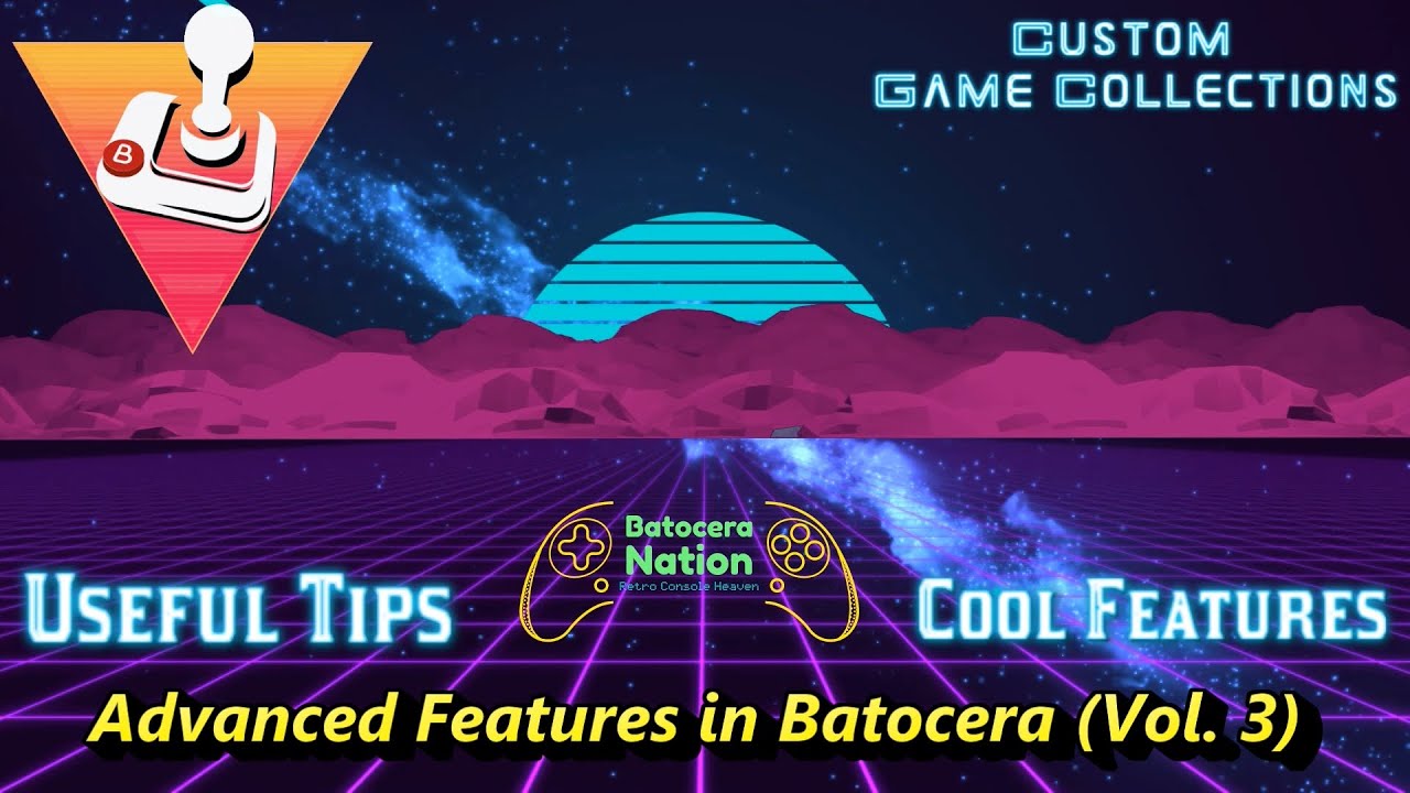 Advanced Features in Batocera Vol 3