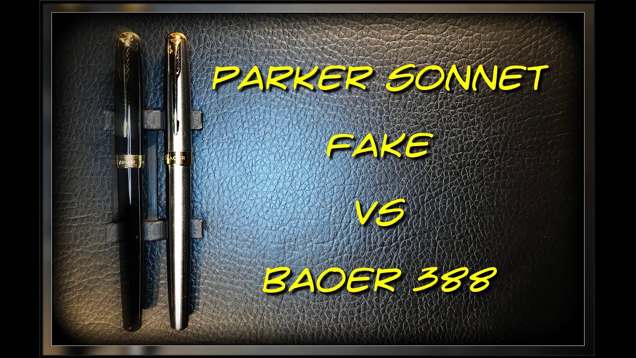 Fake vs Copy: Fake Parker Sonnet Review and Comparison With Baoer 388 Copy