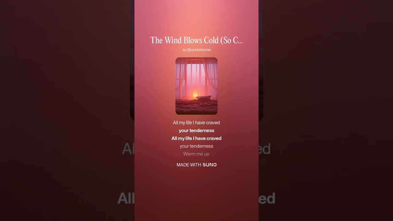 The Wind Blows Cold (So Cold)