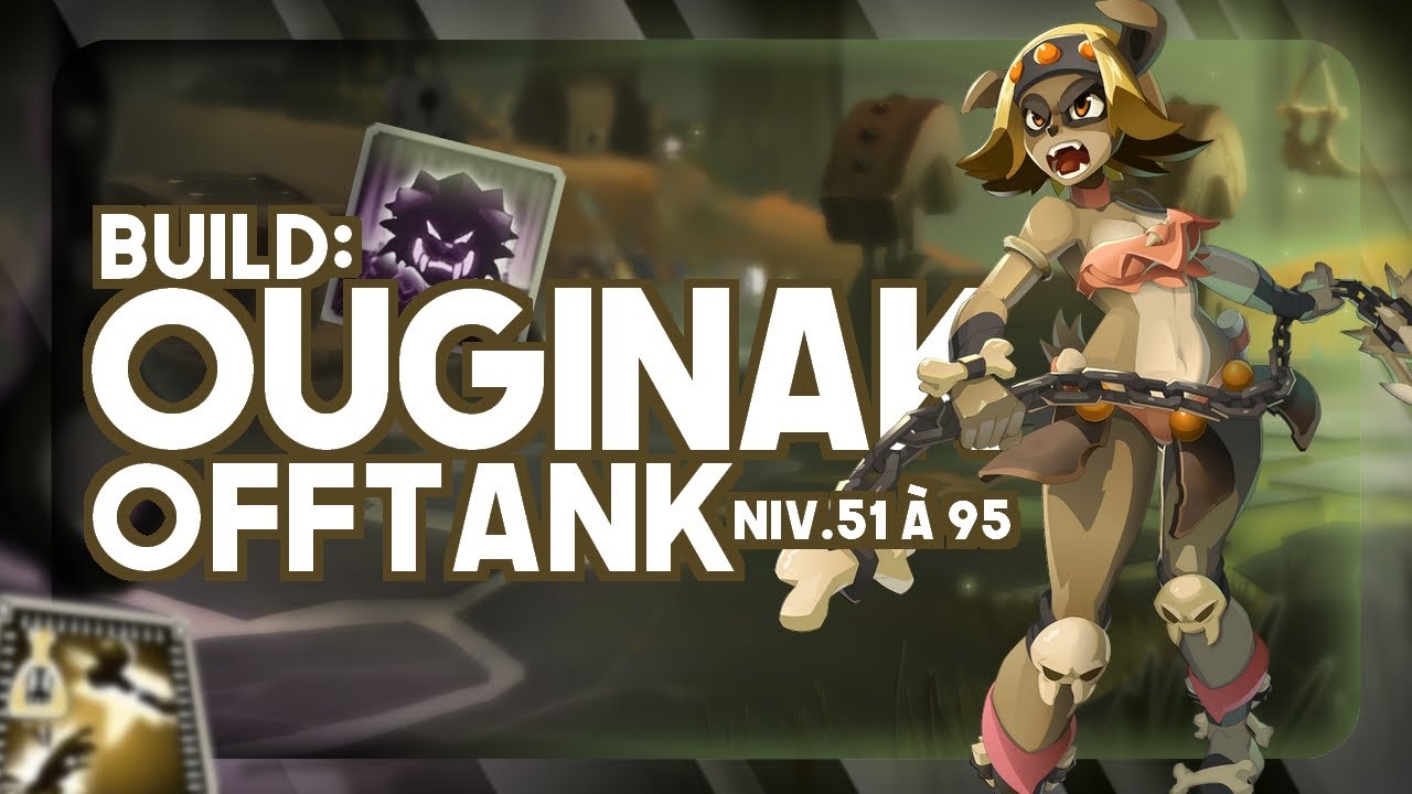 🐶Build: OUGINAK OFFTANK pour BAS-LEVEL (51-95) - Wakfu (Build/Guide)