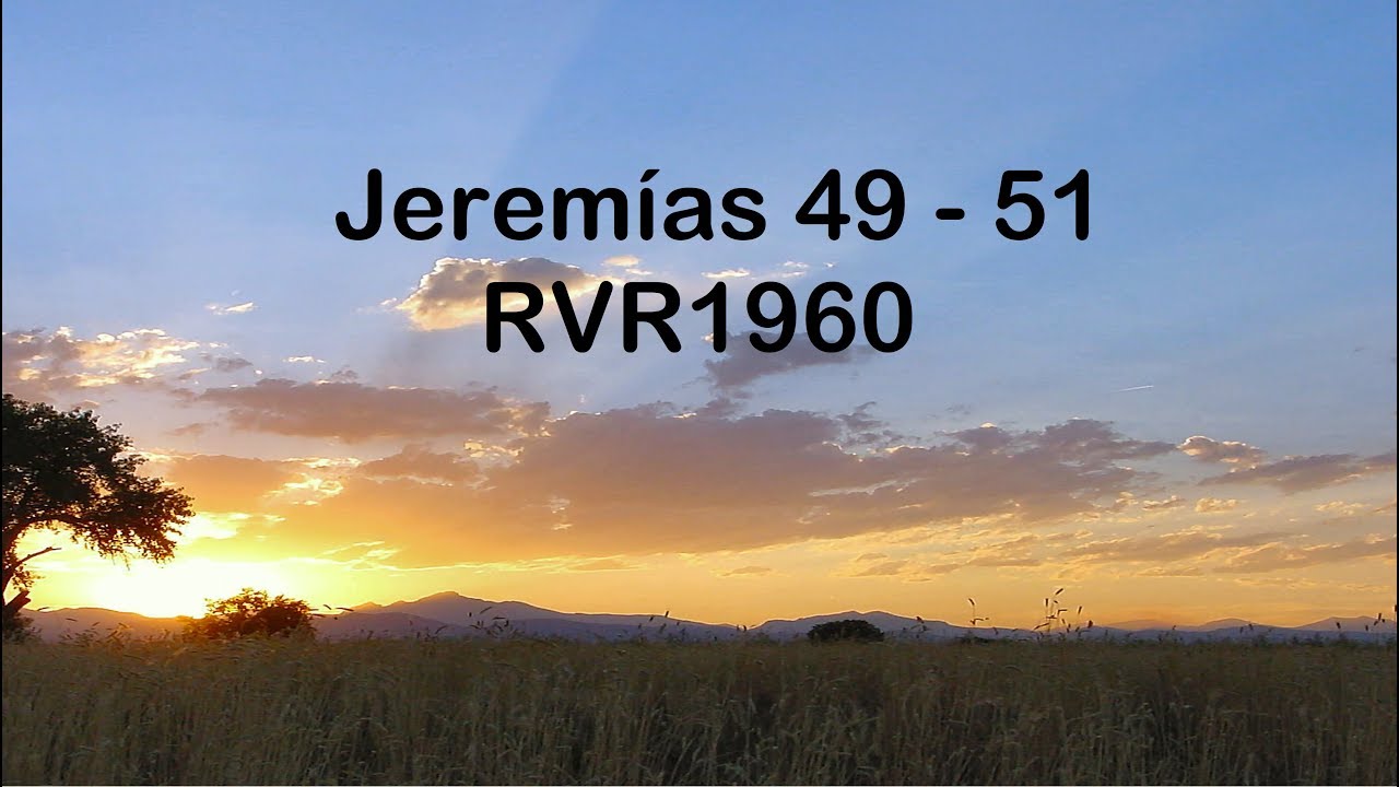 La Biblia en un año/Jeremías 49 - 51 (Audio, Letra) Día 315