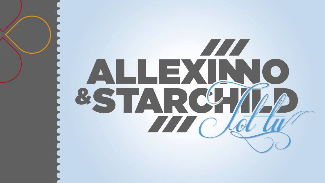 Allexinno & Starchild - Tot TU