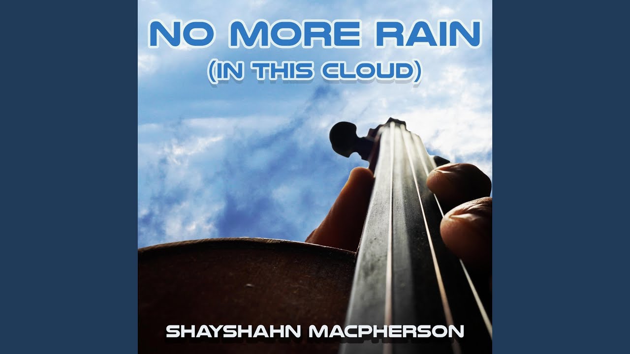 No More Rain (in this cloud)