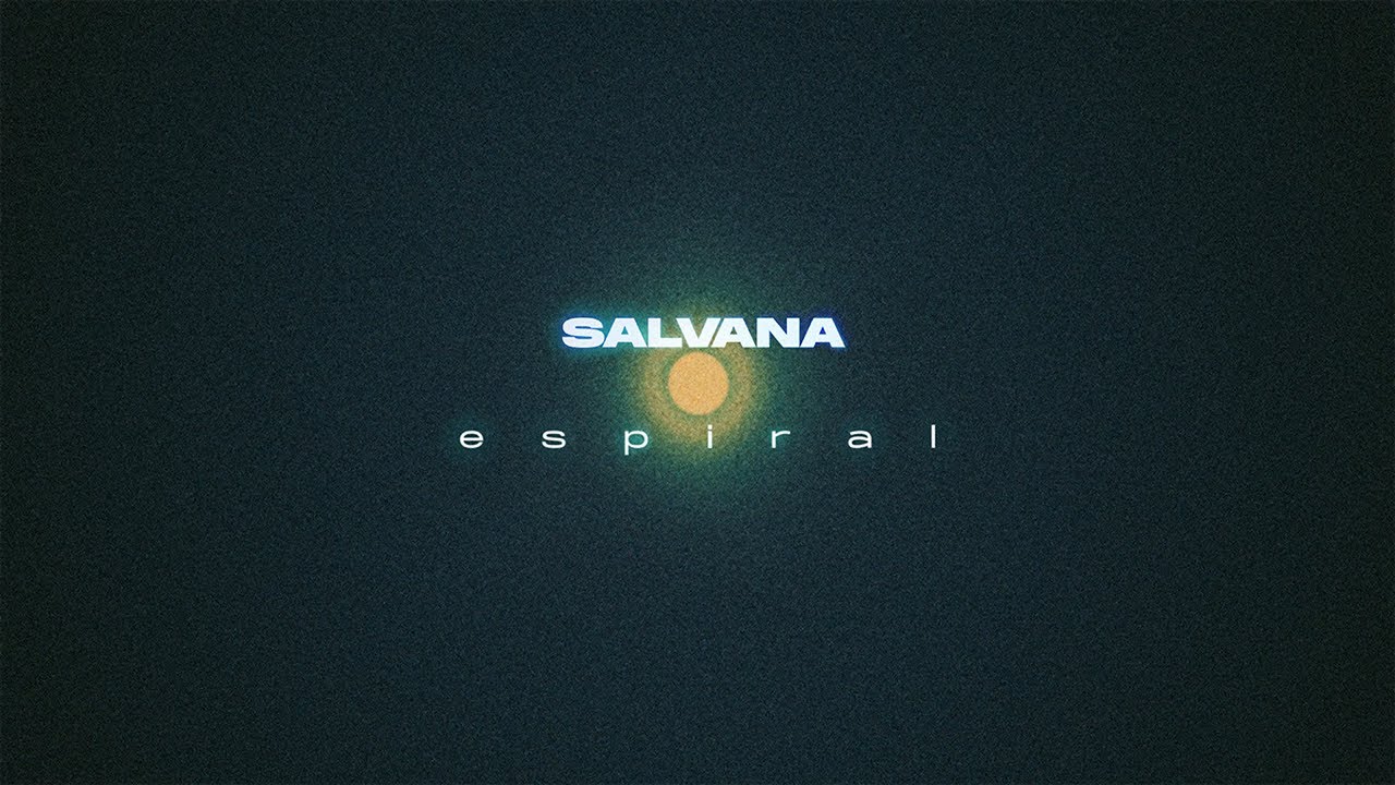 Salvana - Espiral [Videoclip Oficial]
