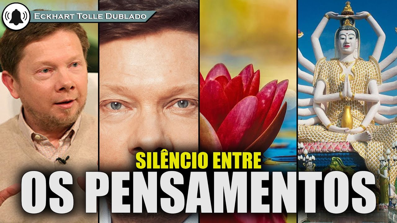 O silêncio não é ausência de pensamentos , ECKHART TOLLE DUBLADO