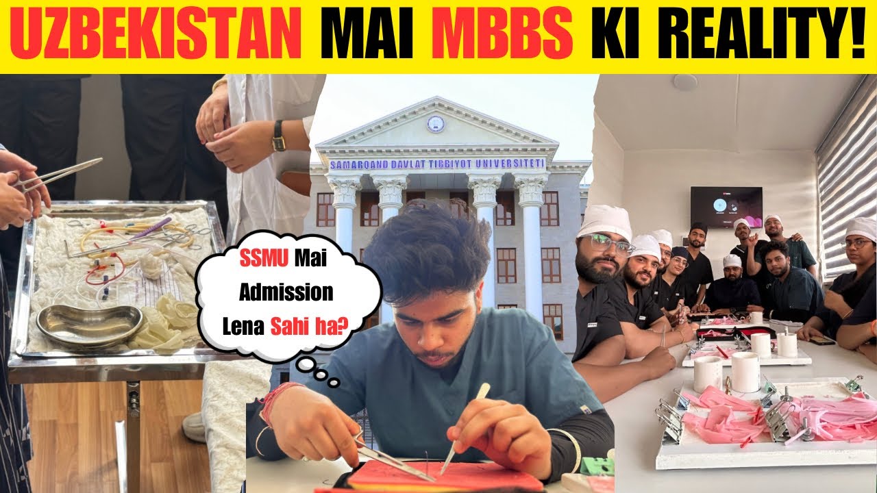 SSMU Mai Aisa Practical? 😱 Kya Aap Bhi MBBS Karna Chahte Ho Uzbekistan Se?