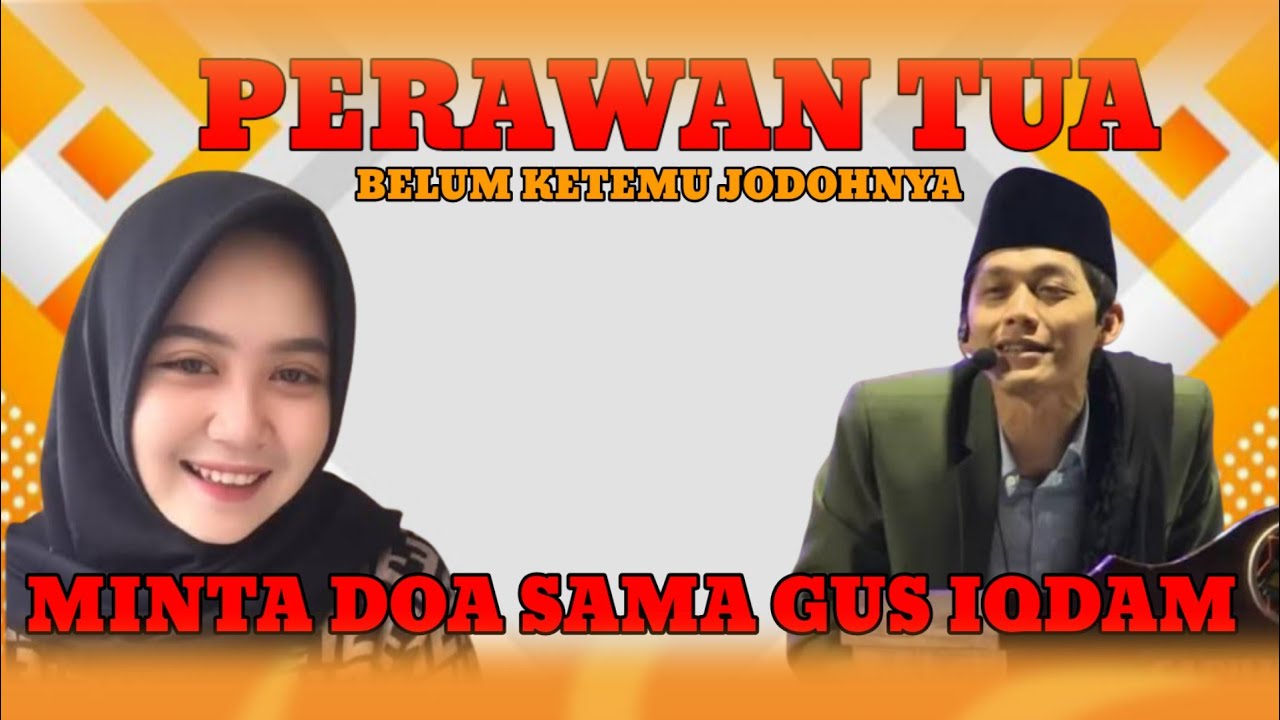 Gus iqdam pusing!! Perawan tua belum dapat jodoh minta doa Gus iqdam agar cepat laku
