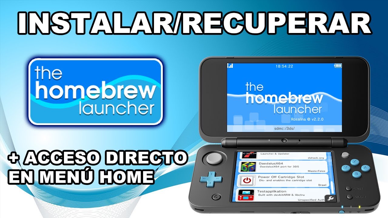 INSTALAR/RECUPERAR HOMEBREW LAUNCHER en 3DS HACKEADA. FACIL