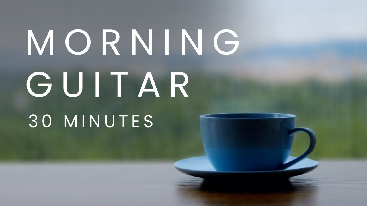 Rainy morning coffee: guitar music to study work and focus