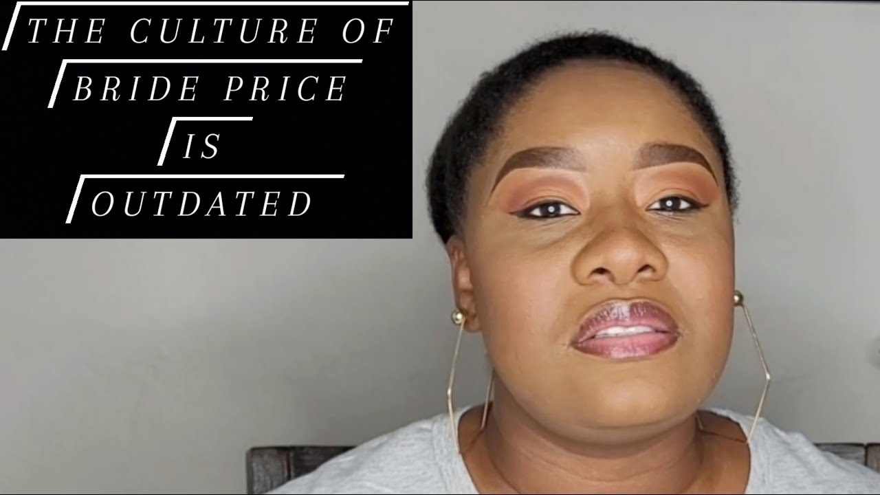 BRIDE PRICE SHOULD BE ABOLISHED IN AFRICA - NIGERIA