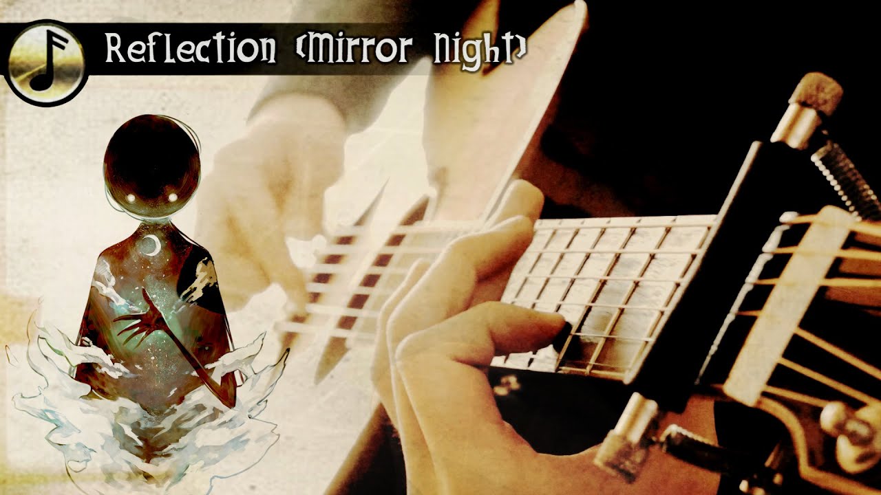 (Deemo) V.K克 - Reflection ( Mirror Night 鏡夜 ) Fingerstyle Guitar