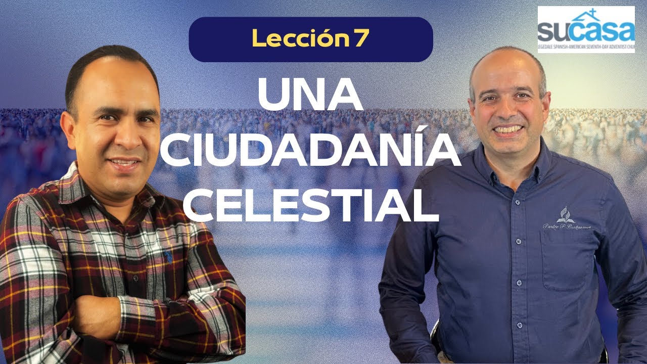 Lección 7: Una ciudadanía celestial