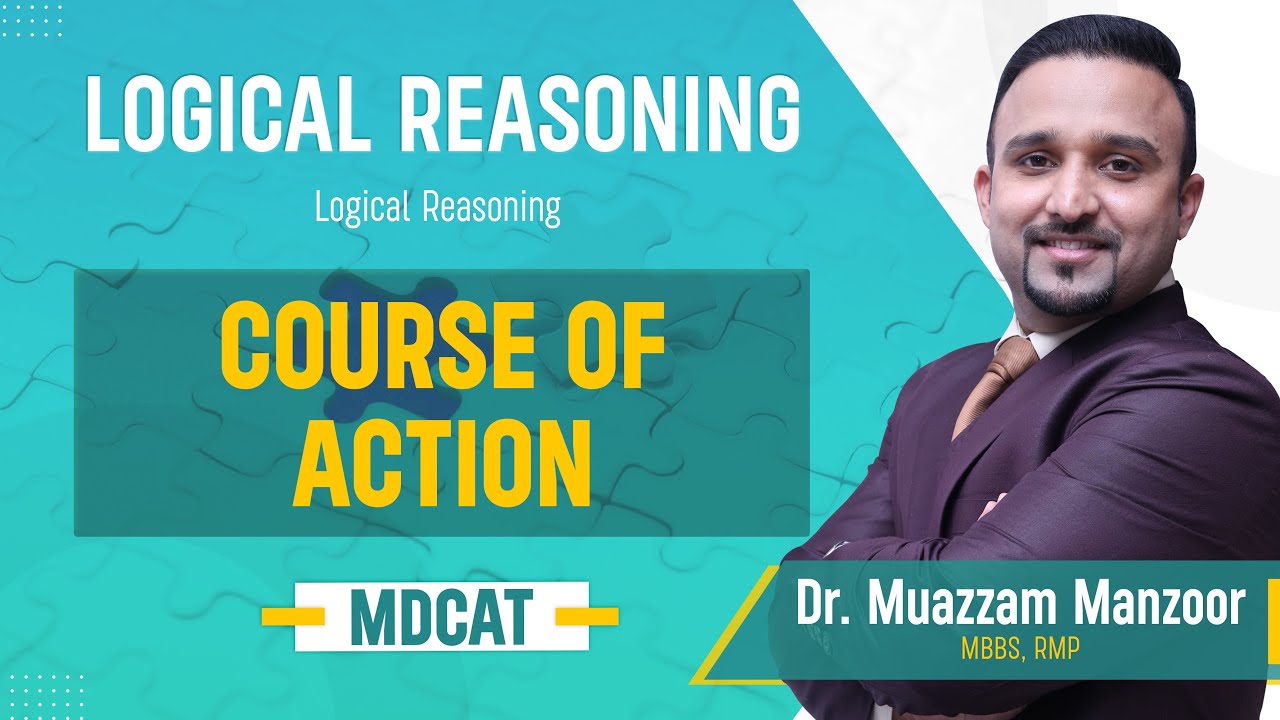 Logical Reasoning | Course of Action | MDCAT