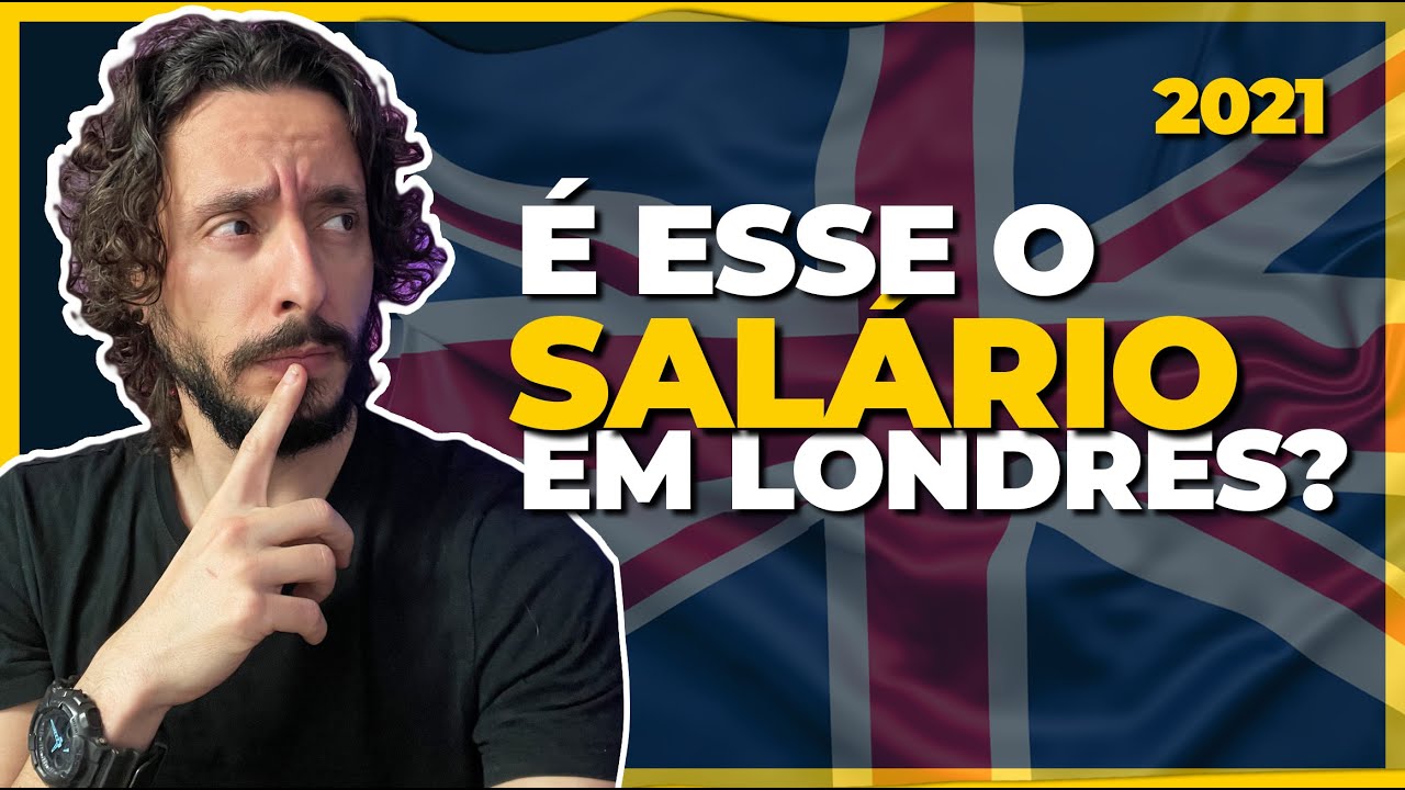Salário na Inglaterra em 2021 - Dá pra ganhar dinheiro em Londres?