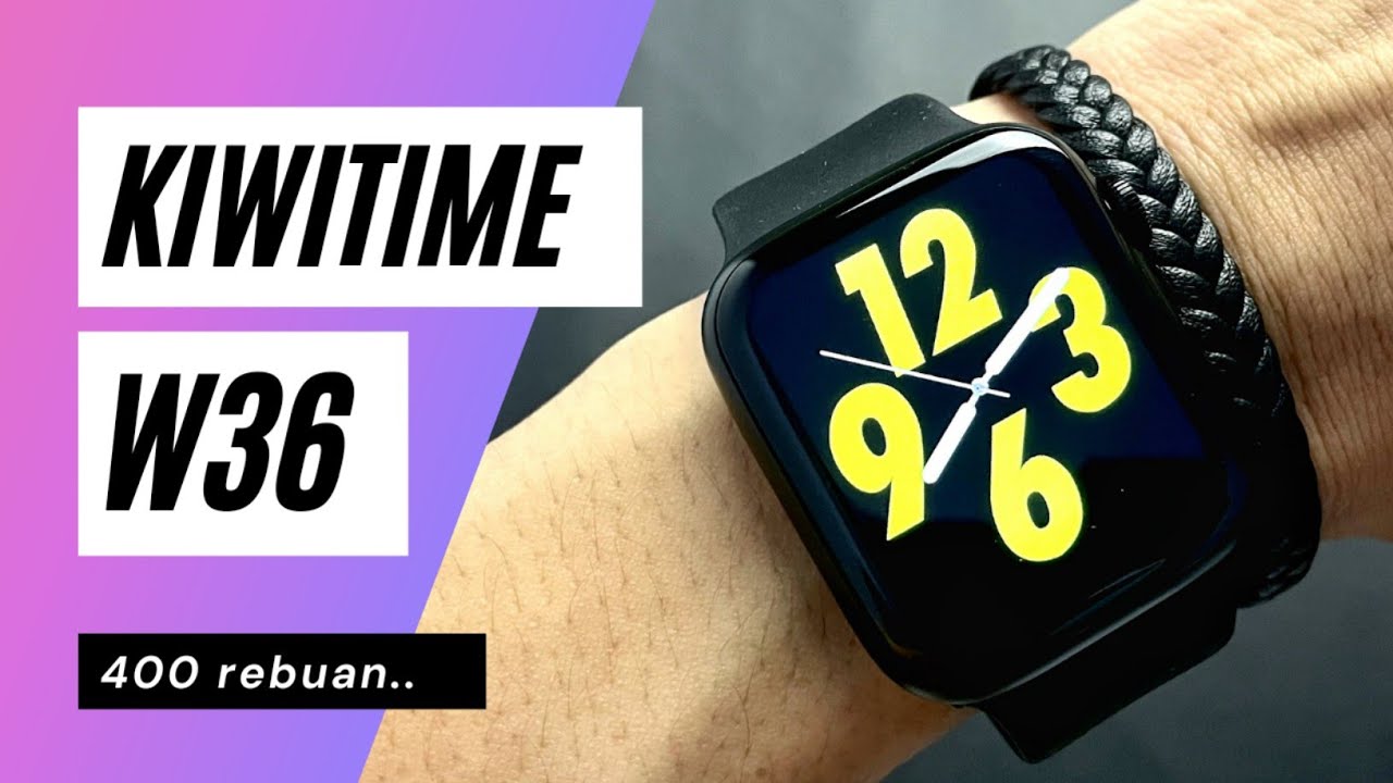 W36 SMARTWATCH KIWITIME - Preview, Test and Tips
