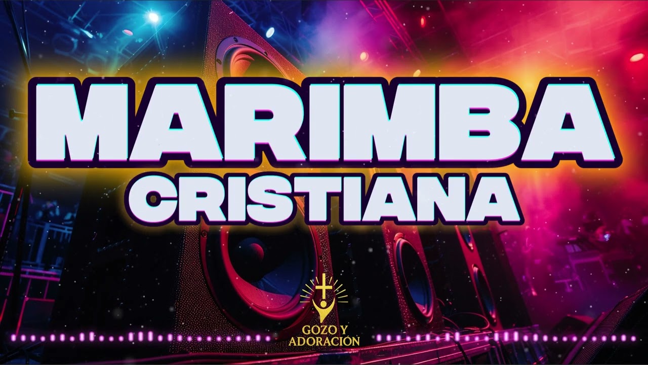 MIX MARIMBA CRISTIANA -CONCIERTO CON MARIMBA-
