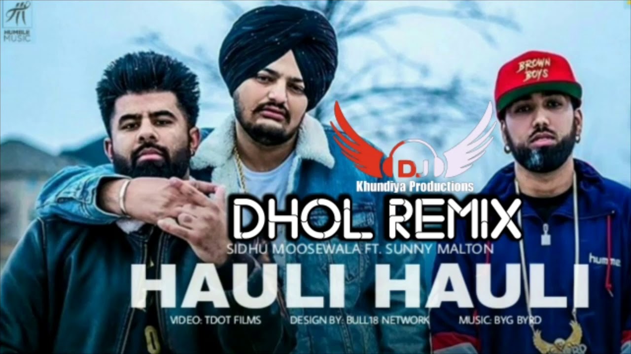 Hauli Hauli sidhu moosewala dhol remix  punjabi new song dhol remix