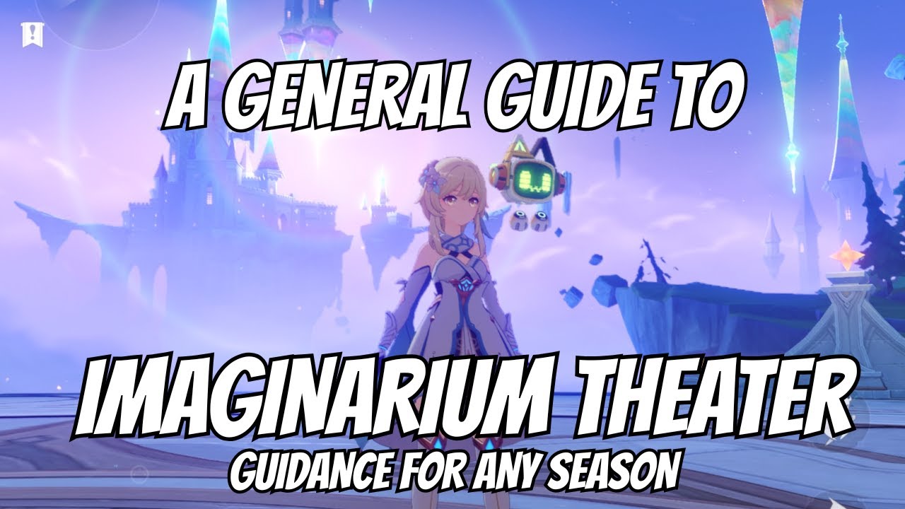 A General Guide to Imaginarium Theater in Genshin Impact