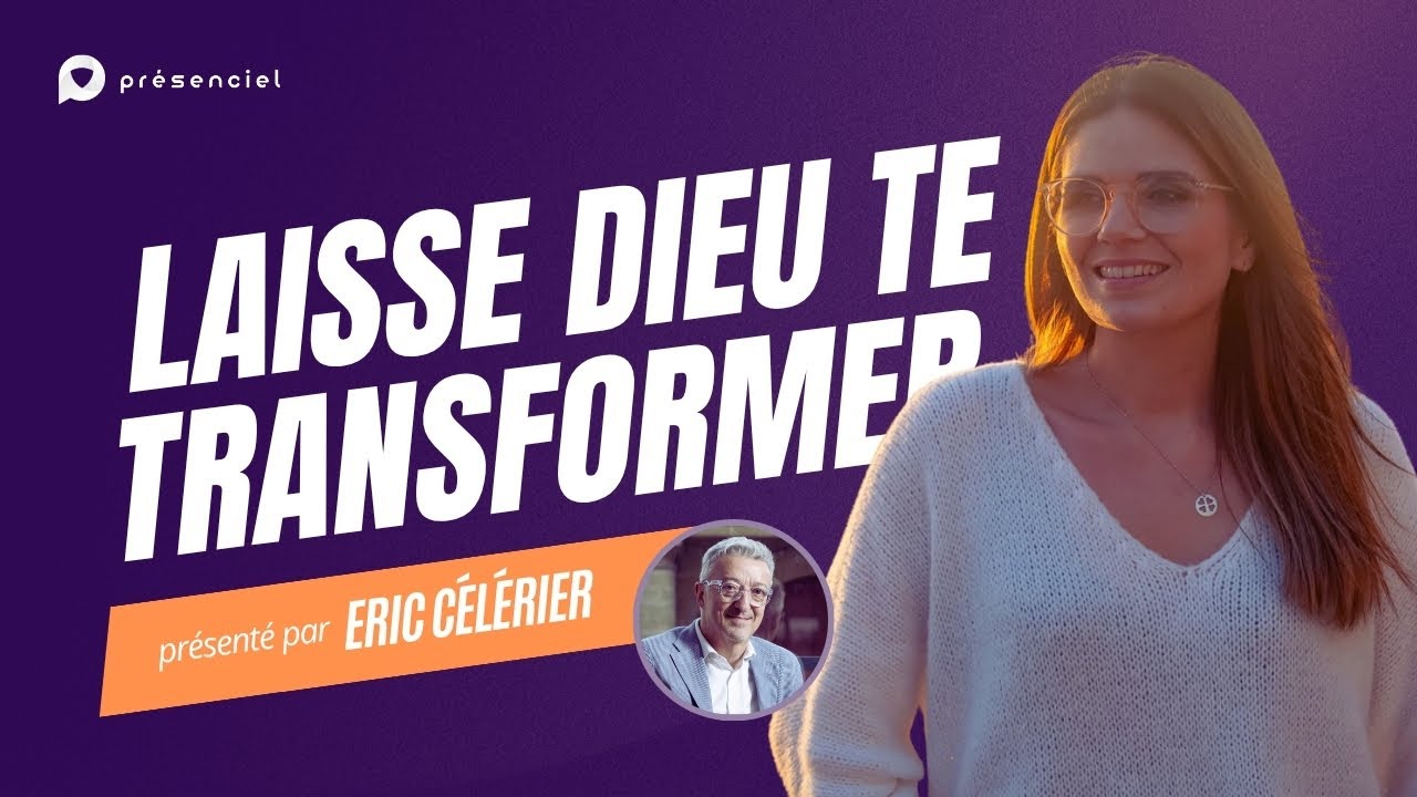Laisse Dieu te transformer de l'intérieur ! | Avec Darja Reïchor & Eric Célérier