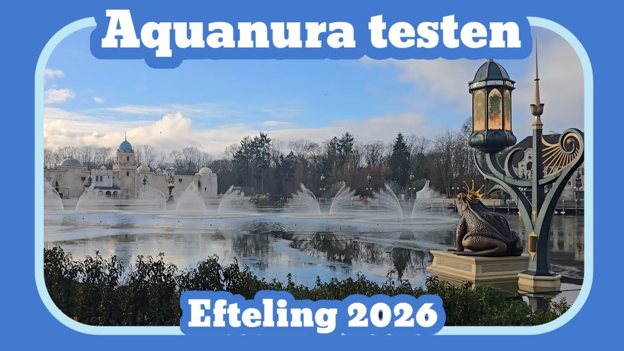 Aquanura testen [Efteling 2026]