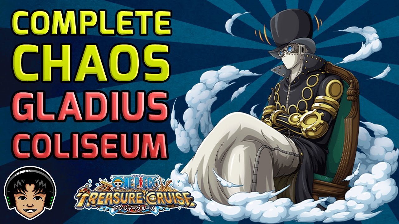 Walkthrough for the Complete Chaos Gladius Coliseum [One Piece Treasure Cruise]