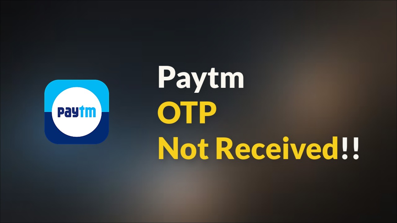 Paytm OTP / Verification Code Not Received Issue - Android - 2026 - Fix