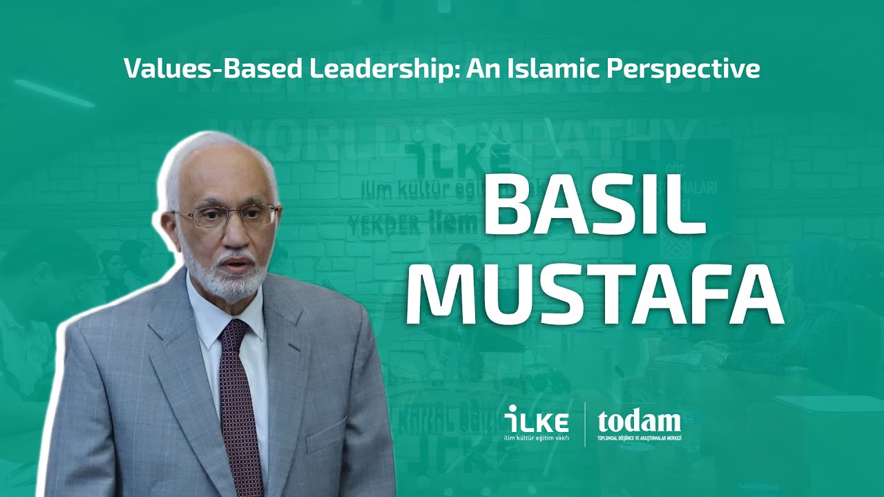 Values-Based Leadership: An Islamic Perspective | Basil Mustafa