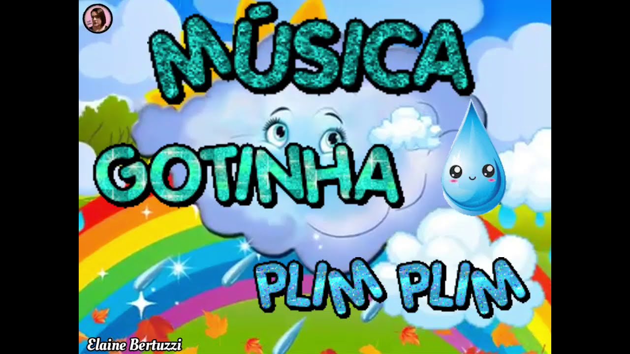Gotinha Plim Plim 🎶 Música Ilustrada 🎶 Background Dia da Água 🎶 Ciclo da Água 🎶 Educação Infantil