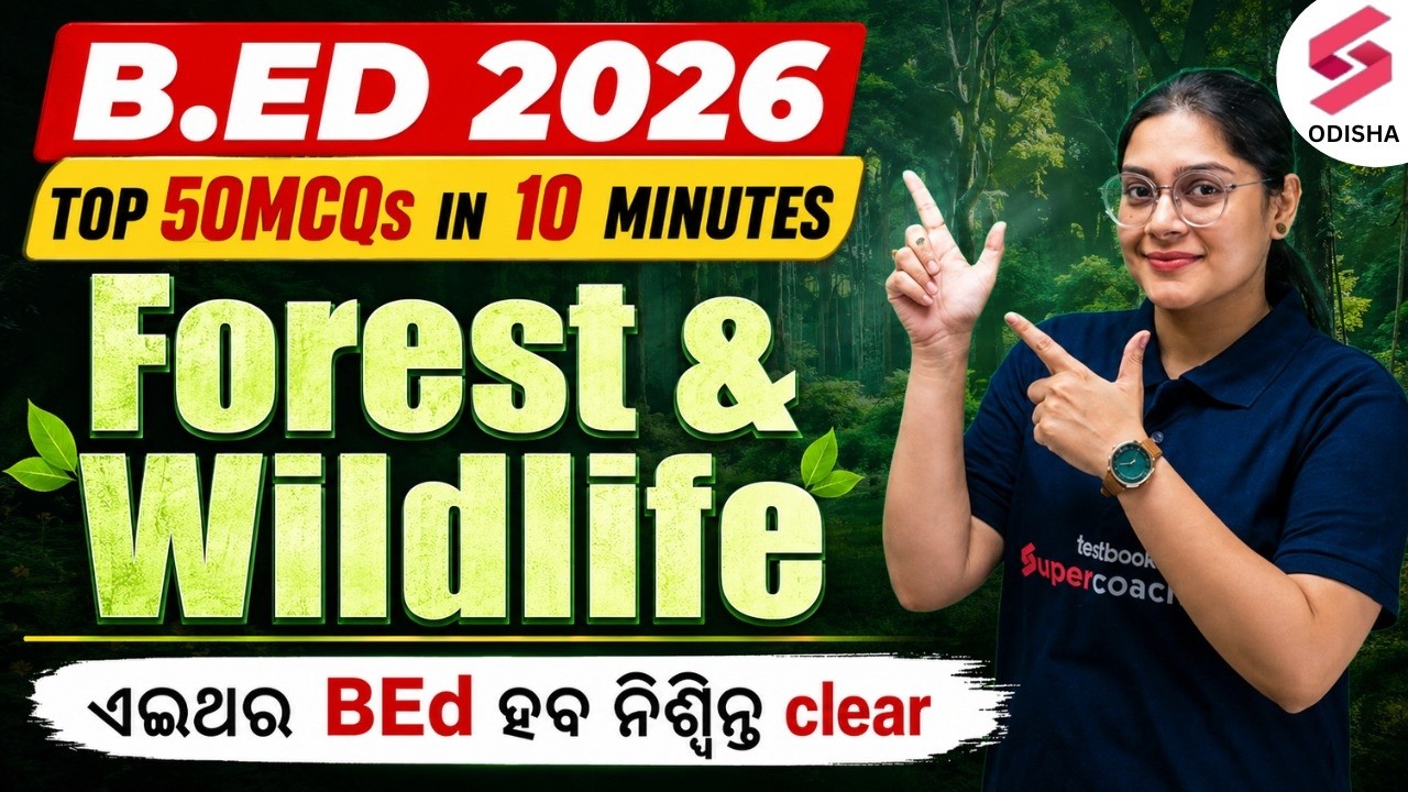 Odisha B.Ed Entrance 2026 | Forest & Wildlife Top 50 MCQs in 10 Minutes ⏱️