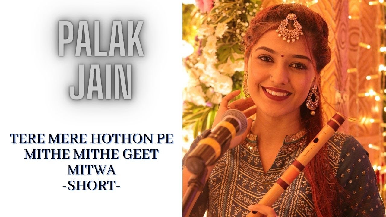 Tere Mere Hothon Pe - Short I Palak Jain Flute I @thegoldennotes