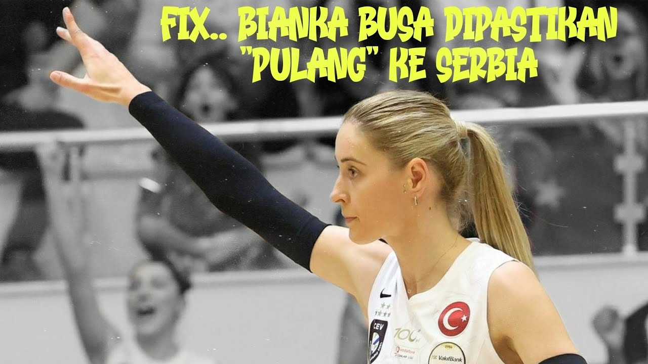 FIX, BIANKA BUSA DIPASTIKAN "PULANG" KE SERBIA ‼️