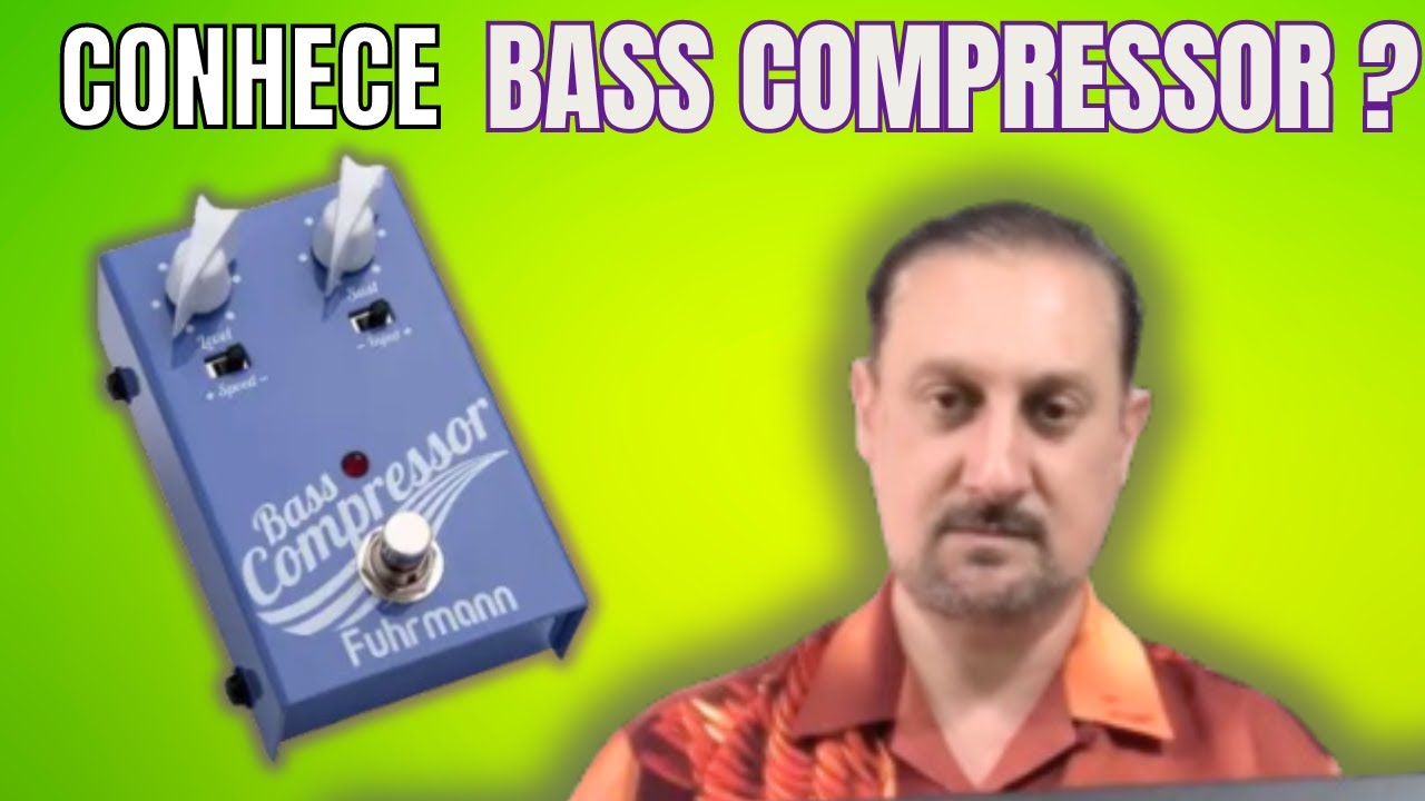 Como usar o pedal BASS COMPRESSOR FUHRMANN - Pedal Compressor para Baixo