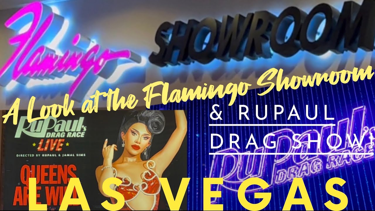 RuPaul Drag Race LIVE Flamingo showroom! 2023