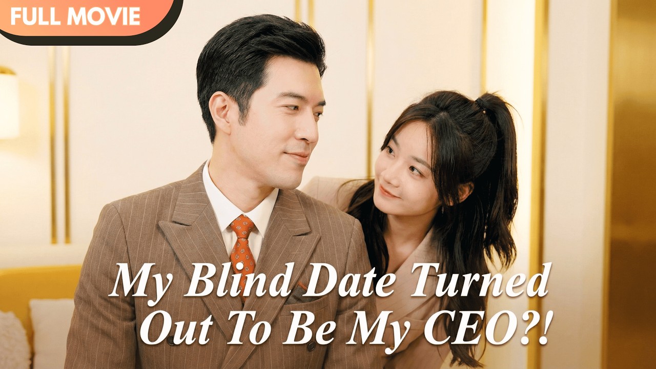 [ENG SUB] Went On A Blind Date And Accidentally Married My Boss! #cdrama
