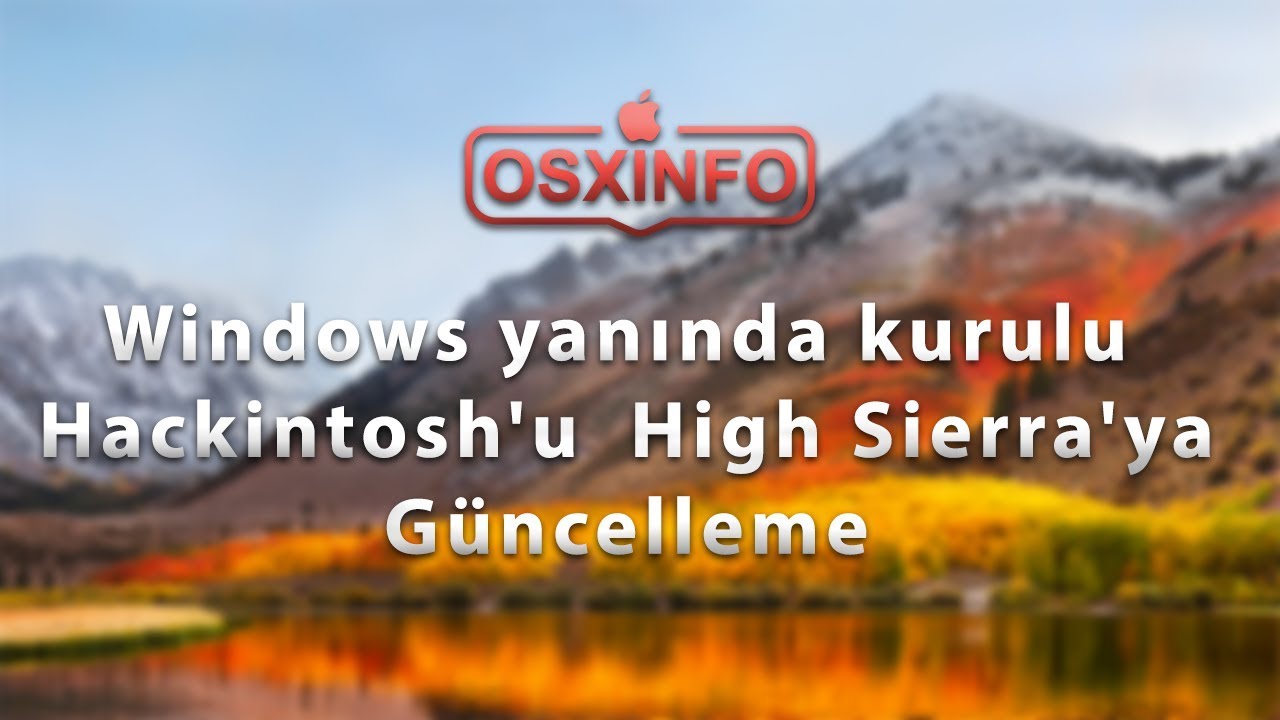 Windows yanında kurulu Hackintosh'u  High Sierra'ya Güncelleme