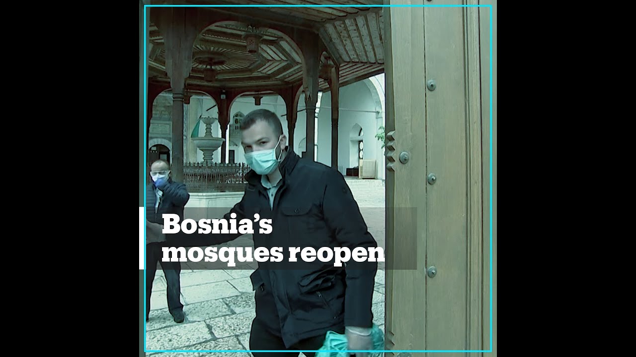 Bosnia&rsquo;s mosques reopen after nearly two-month closure