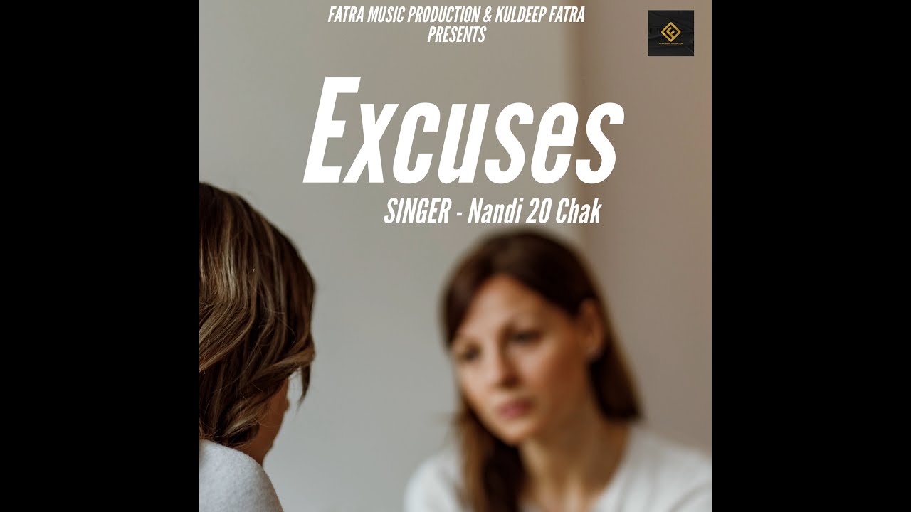 EXCUSE ( Official Video ) Nandi 20 Chak | New Punjabi Song 2023 | Fatra Music Production