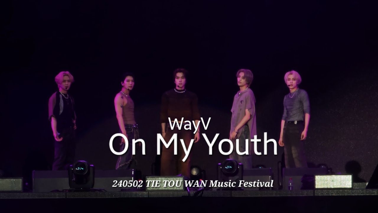 [240502] WayV  On My Youth 'TIE TOU WAN Music Festival' Fancam