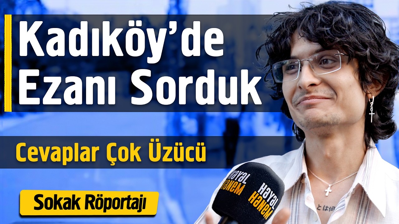 Kadıköy'de Ezanı Sorduk - Cevaplar Çok Üzücü - Sokak Röportajı