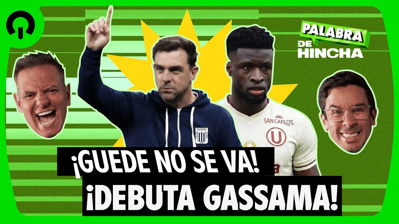 ¡GUEDE NO SE VA! ¡DEBUTA GASSAMA - PALABRA DE HINCHA | EN VIVO