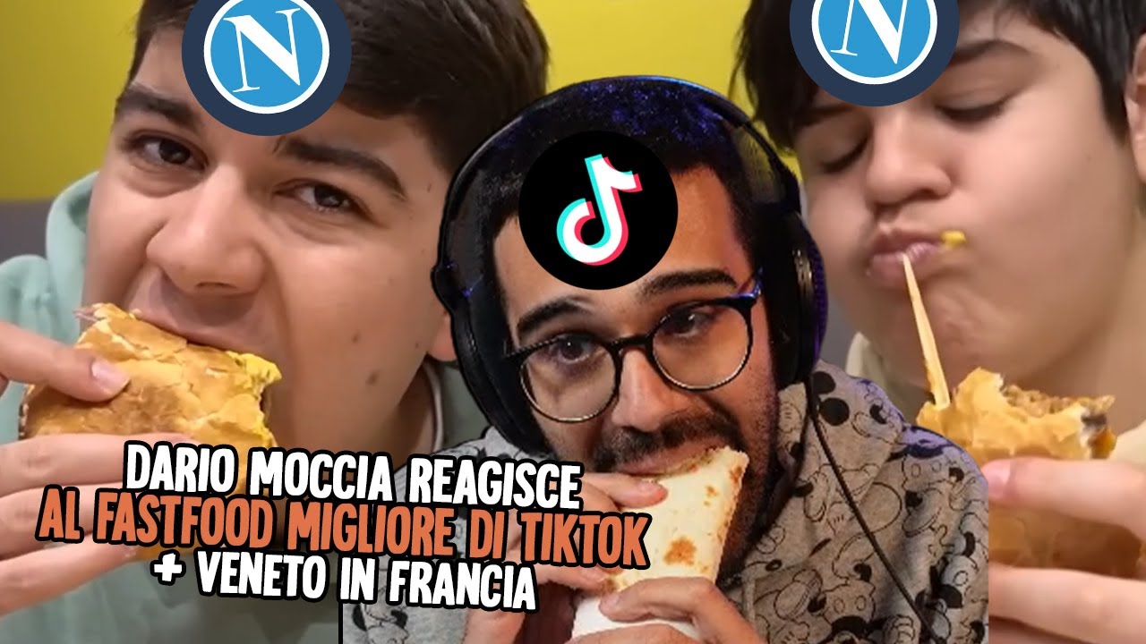 DARIO MOCCIA e DADA REAGISCONO al FAST FOOD NAPOLETANO PIÙ FAMOSO di TIK TOK + VENETI in FRANCIA