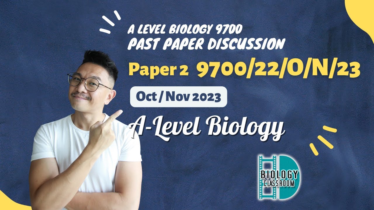 A-Level Biology - PAPER 2 | October/November 2023 | Paper 22 | 9700/22/O/N/23 | EXPLAINED & SOLVED