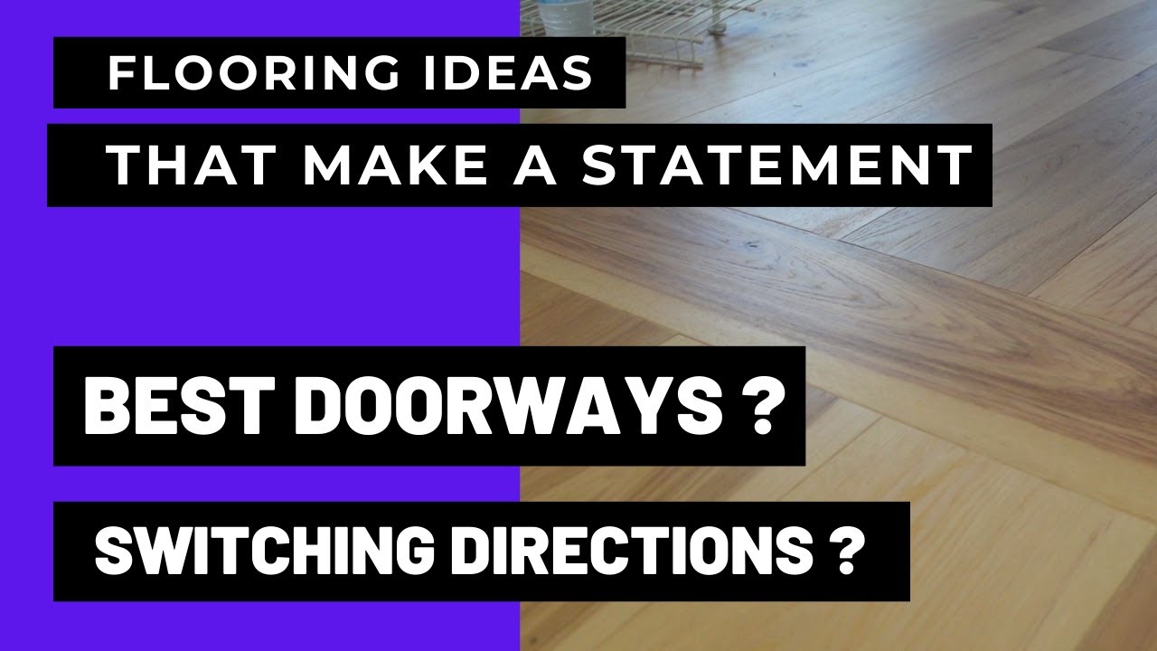 NO TRANSITION FLOOR INSTALLATION HOW TO INSTALL WOOD FLOORING WITHOUT TRANSITIONS & CHANGE DIRECTION