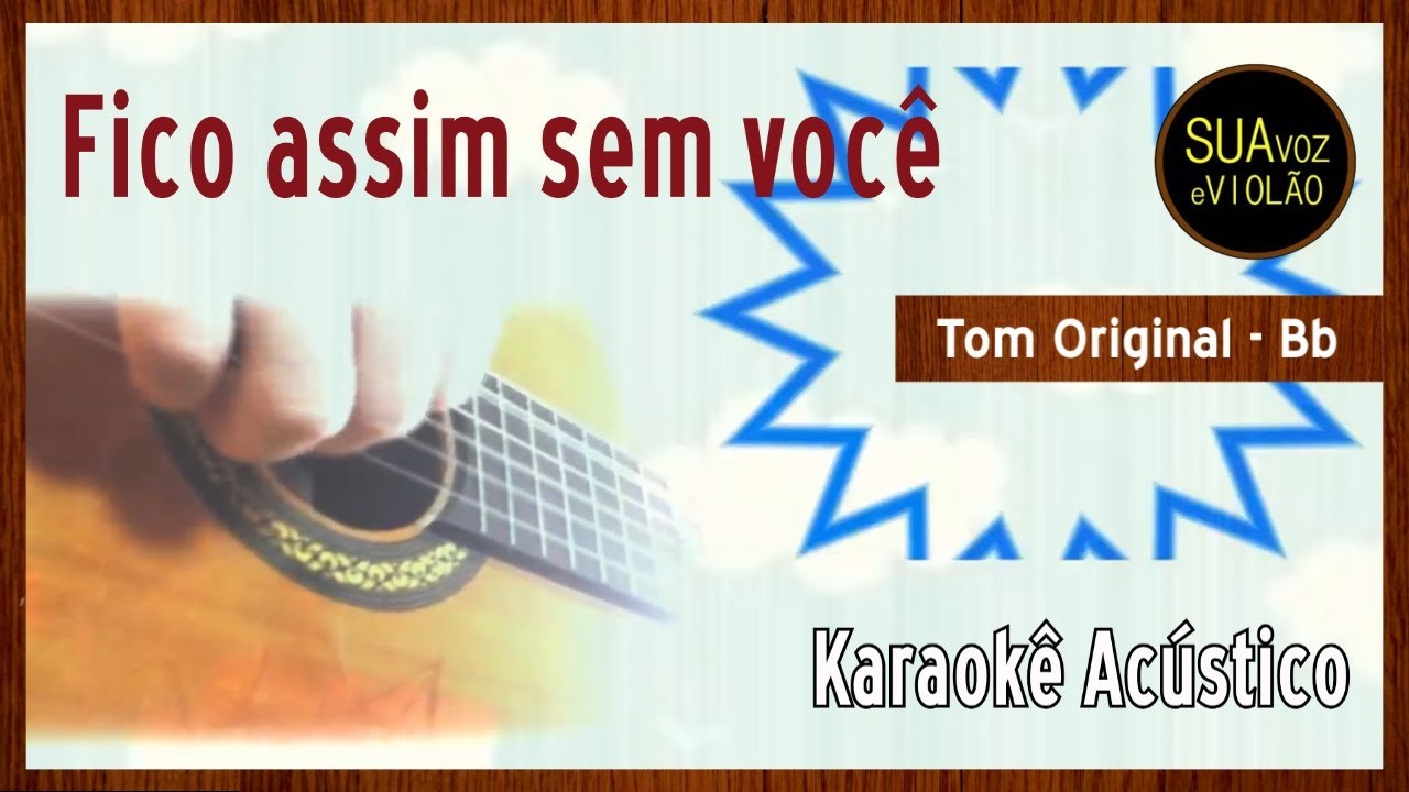 Adriana Calcanhoto -  Fico assim sem você - Karaokê Violão