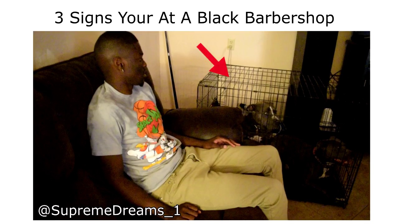 3 Signs Your At A Black Barbershop!  by RDCworld1/SupremeDreams_1