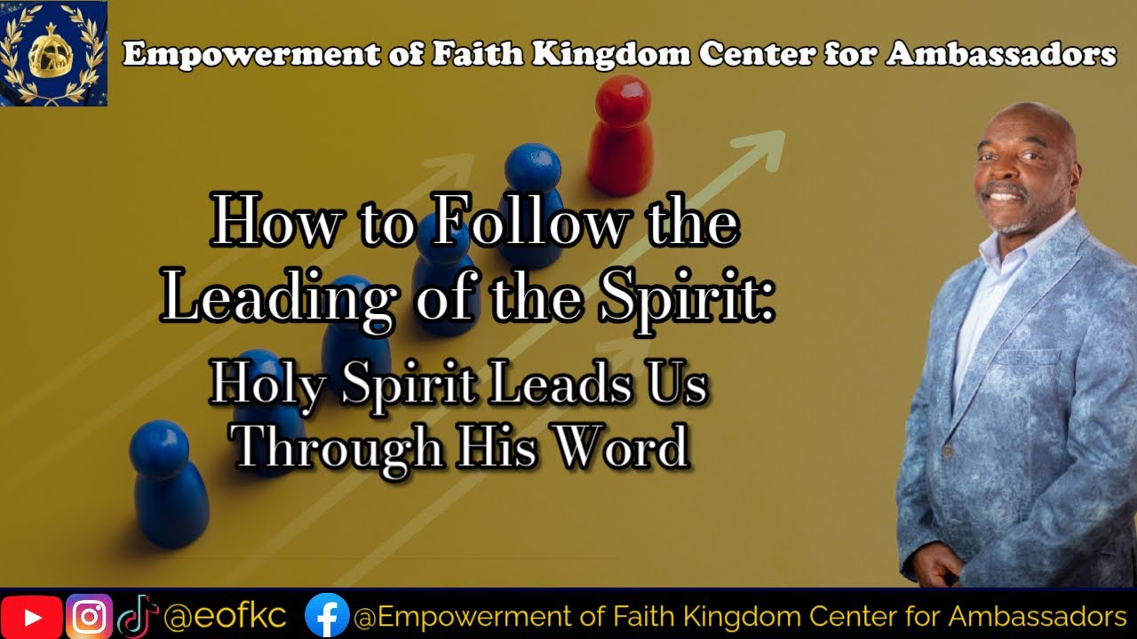 How to Follow the Leading of the Spirit: Holy Spirit Leads Us Through His Word
