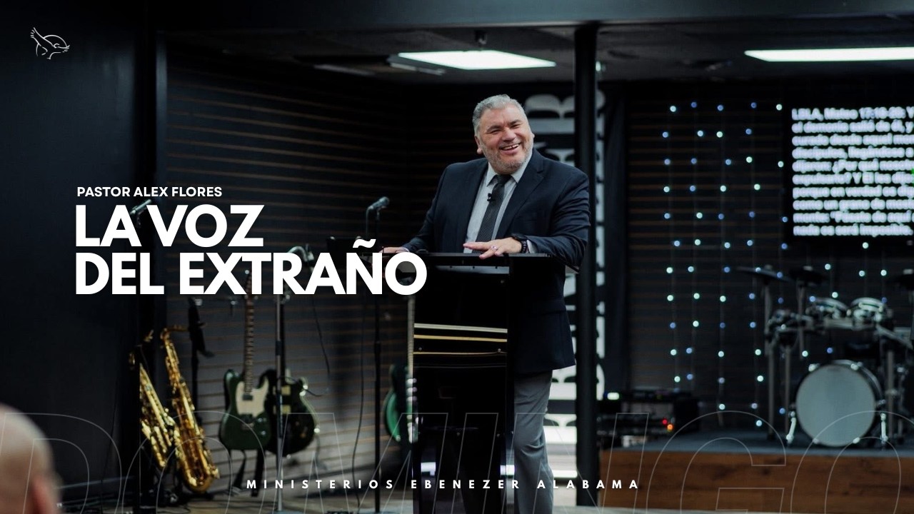 Tema: La Voz del Extraño | Pastor: Alex Flores | Domingo 22 de febrero 2026