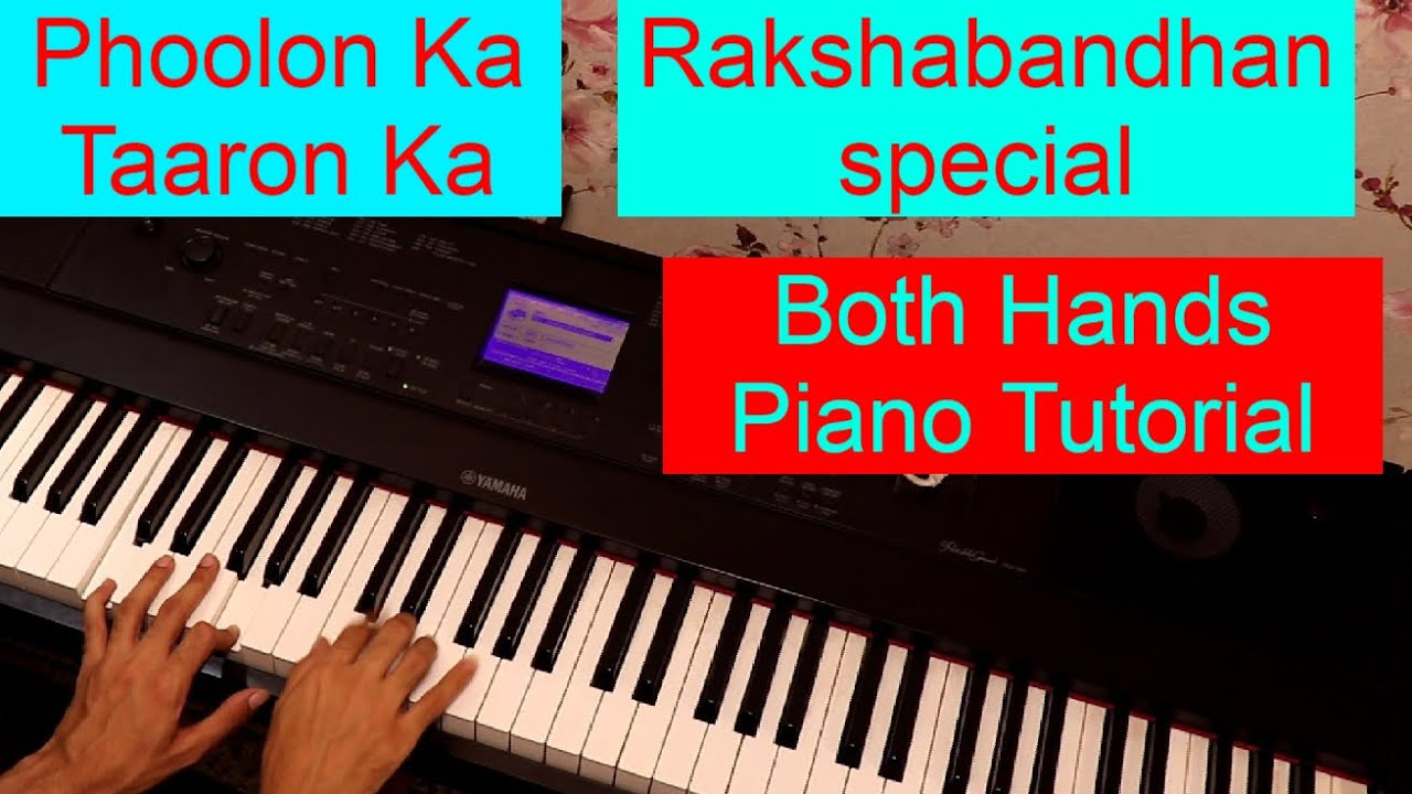 Phoolon Ka Taaron Ka | Piano Tutorial | Raksha Bandhan Special | Both Hands Piano Lesson #201