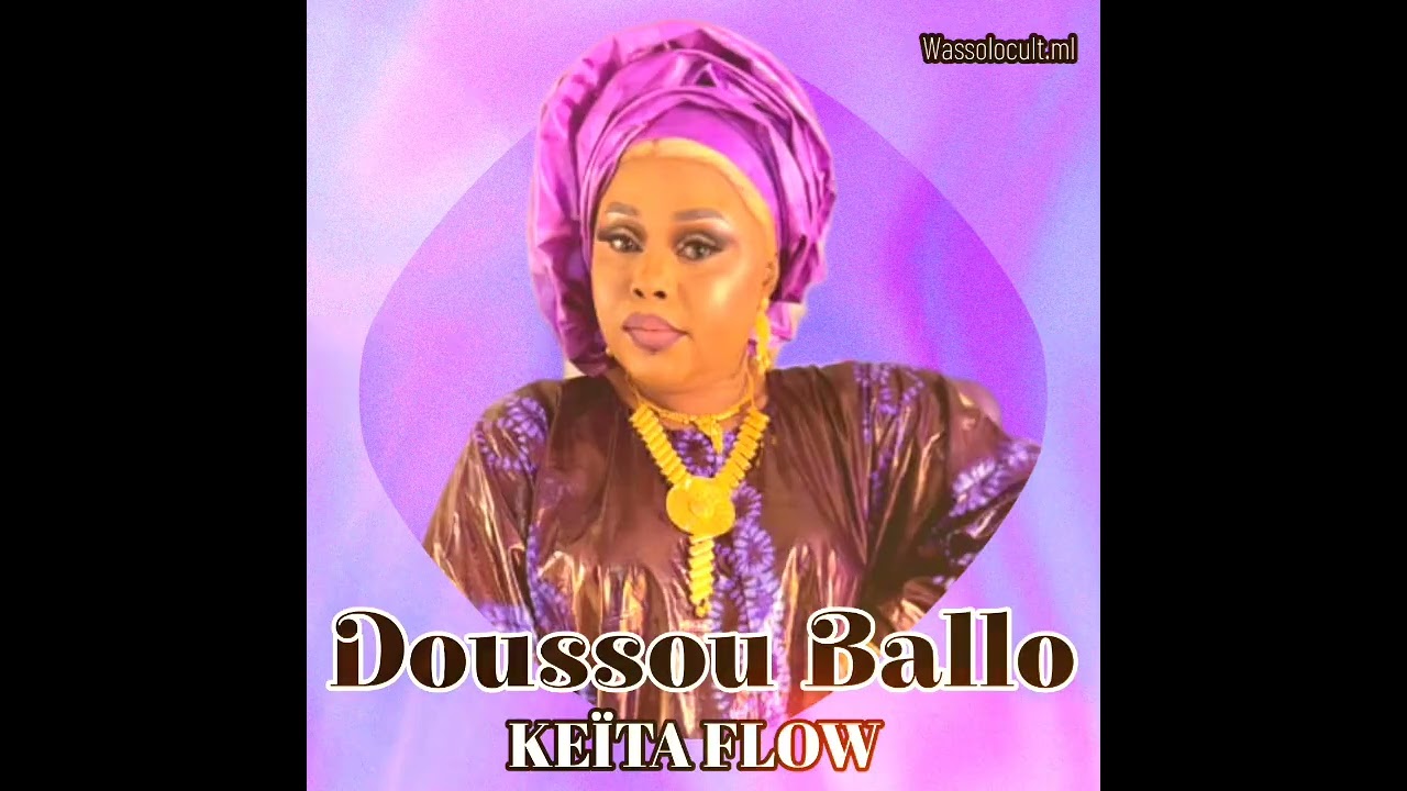 DOUSSOU BALLO _ KEÏTA FLOW 